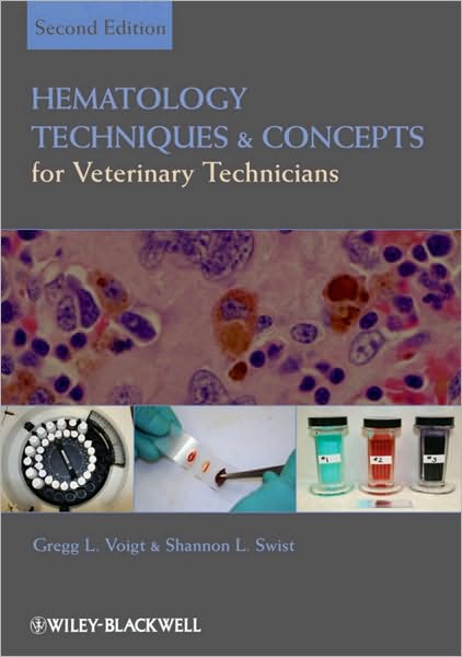 Cover for Voigt, Gregg L. (Eastern Wyoming College, Torrington, Wyoming, USA) · Hematology Techniques and Concepts for Veterinary Technicians (Taschenbuch) (2011)