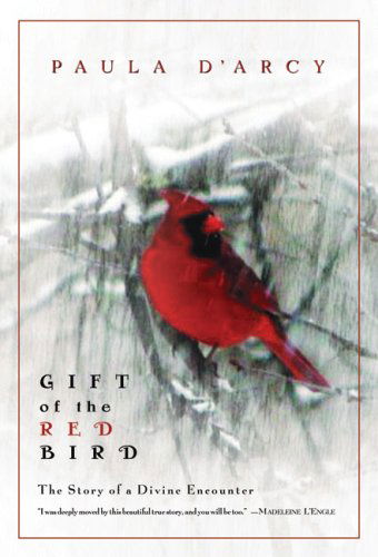 Cover for Paula D'arcy · Gift of the Red Bird: the Story of a Divine Encounter (Taschenbuch) (2002)