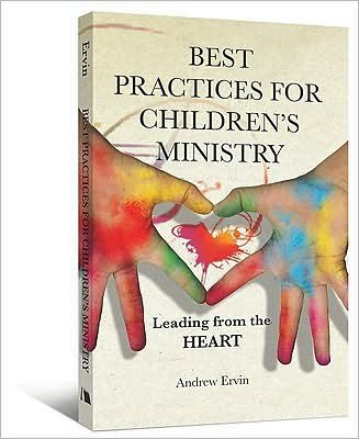 Cover for Andrew Ervin · Best Practices for Children's Ministry: Leading from the Heart (Paperback Book) (2010)