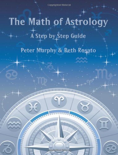 The Math of Astrology - Peter Murphy - Livros - American Federation of Astrologers Inc - 9780866904568 - 29 de junho de 2011