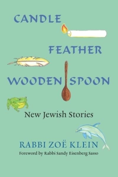 Cover for Zoë Klein · Candle, Feather, Wooden Spoon (Book) (2023)