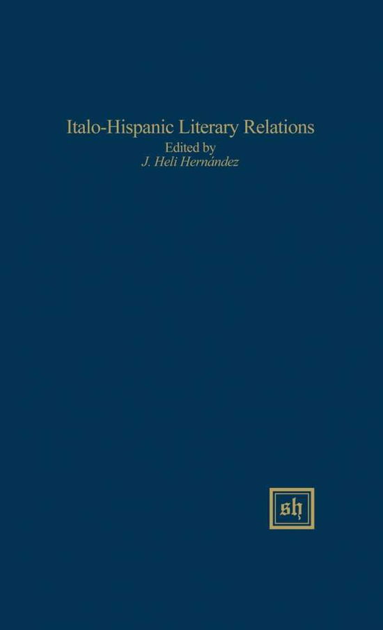 Cover for Jesus Heli Hernandez · Italo-hispanic Literary Relations (Gebundenes Buch) (2015)