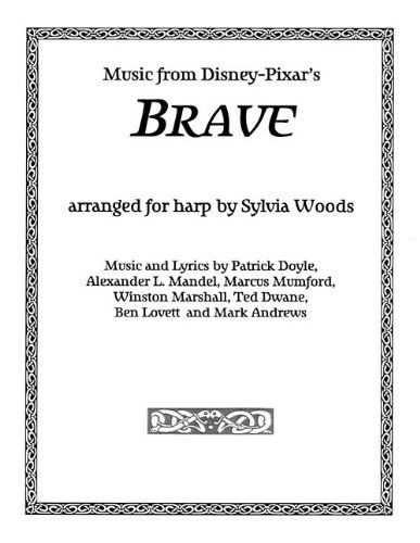 Cover for Sylvia Woods · Brave - Music from Disney-pixar Motion Picture Arranged for Harp (Paperback Book) (2013)