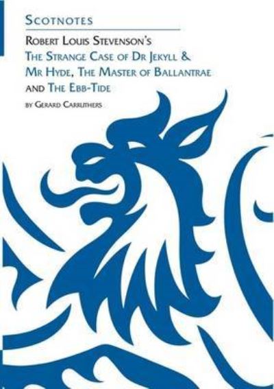 Cover for Gerard Carruthers · Robert Louis Stevenson's The Strange Case of Dr Jekyll and Mr Hyde, The Master of Ballantrae and The Ebb-tide: (Scotnotes Study Guides) - Scotnotes Study Guides (Paperback Book) (2004)