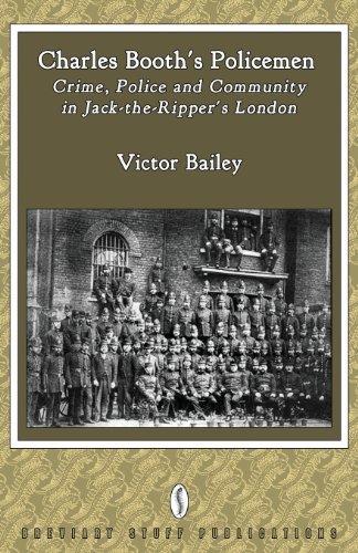 Charles Booth's Policemen: Crime, Police and Community in Jack-the-Ripper's London - Victor Bailey - Bøger - Breviary Stuff Publications - 9780957000568 - 22. februar 2014