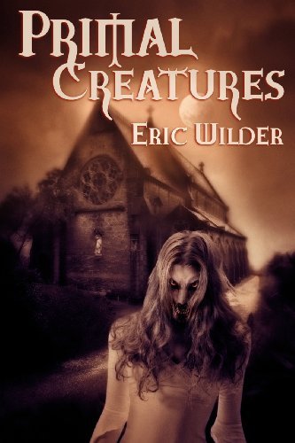 Cover for Eric Wilder · Primal Creatures (Paperback Book) (2013)