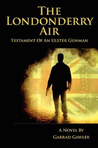 Cover for Garrad Gawler · The Londonderry Air - Testament of an Ulster Gunman (Paperback Book) (2012)