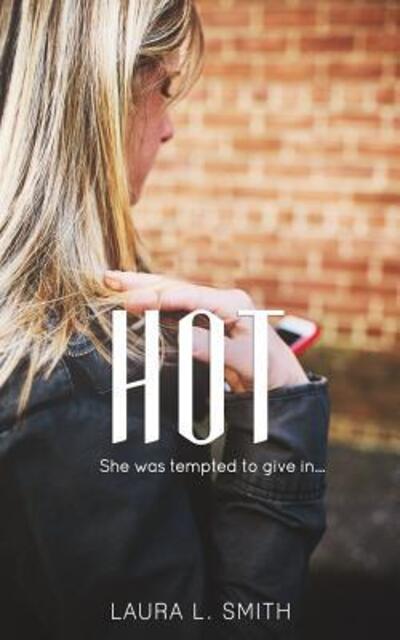 Cover for Laura L Smith · Hot (Pocketbok) (2014)