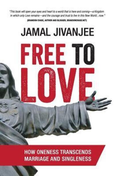 Cover for Jamal Jivanjee · Free to Love How Oneness Transcends Marriage and Singleness (Paperback Book) (2016)