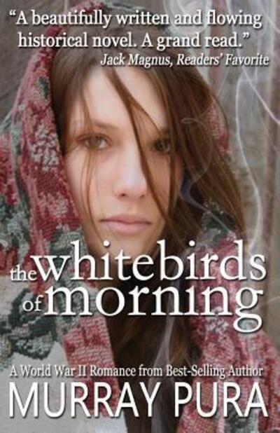 Cover for Murray Pura · The White Birds of Morning (Paperback Book) (2019)