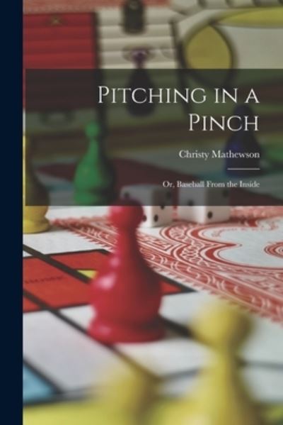 Cover for Christy Mathewson · Pitching in a Pinch (Bok) (2022)