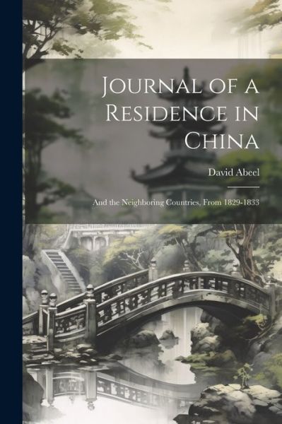 Cover for David Abeel · Journal of a Residence in China (Bog) (2023)