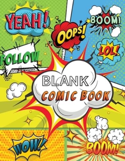 Cover for Power Of Gratitude · Blank Comic Book: Draw Your Own Comics, 120 Pages of Fun and Unique Templates, A Large 8.5 x 11 Notebook and Sketchbook for Kids and Adults to Unleash Creativity! (Pocketbok) (2021)