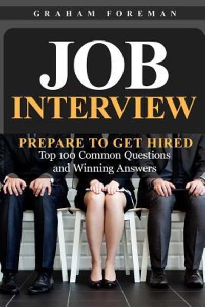 Job Interview - Graham Foreman - Livros - Independently Published - 9781095338568 - 20 de abril de 2019