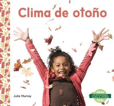 Cover for Julie Murray · Clima de Otoño (Book) (2023)