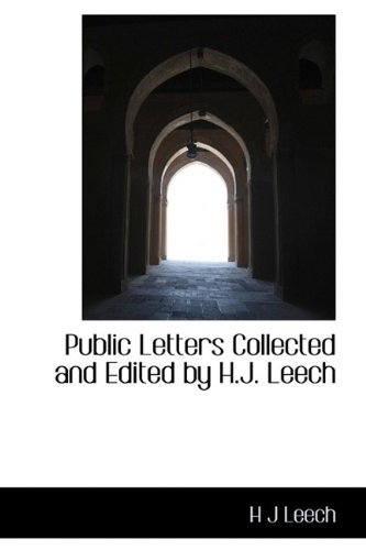 Cover for H J Leech · Public Letters Collected and Edited by H.J. Leech (Gebundenes Buch) (2009)