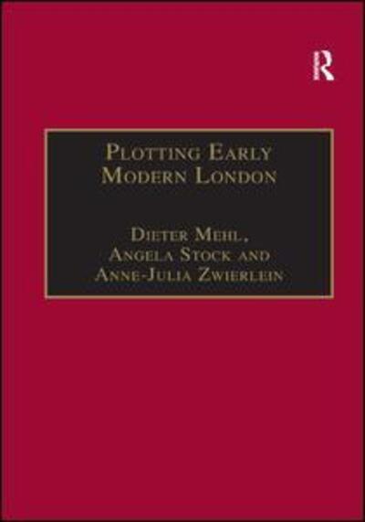 Plotting Early Modern London: New Essays on Jacobean City Comedy - Studies in Performance and Early Modern Drama - Dieter Mehl - Libros - Taylor & Francis Ltd - 9781138266568 - 11 de noviembre de 2016