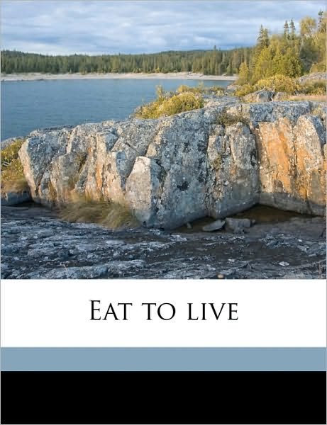 Cover for Keene · Eat to live (Book)