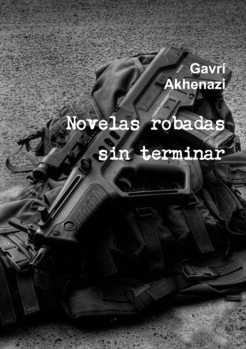 Cover for Gavrí Akhenazi · Novelas Robadas Sin Terminar (Paperback Book) [Spanish edition] (2013)