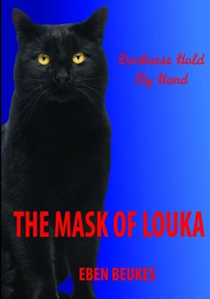 Cover for Eben Beukes · The Mask of Louka (Paperback Book) (2015)