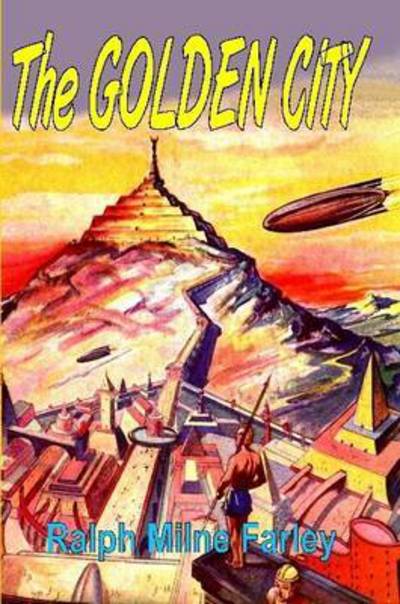 Cover for Ralph Milne Farley · The Golden City (Paperback Book) (2006)