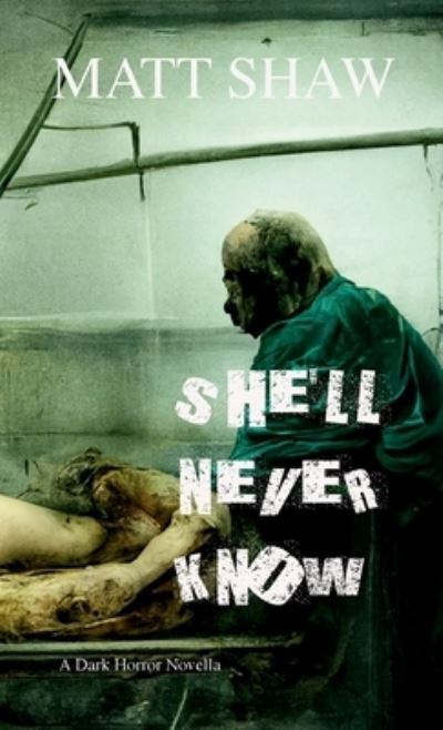 Cover for Matt Shaw · She'll Never Know (Buch) (2022)