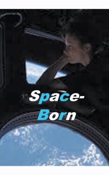 Cover for William Stone Greenhill · Space-Born (Paperback Book) (2020)