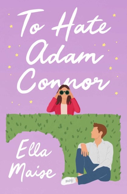 Cover for Ella Maise · To Hate Adam Connor (Pocketbok) (2022)