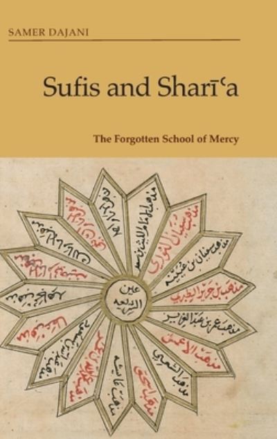 Cover for Samer Dajani · Sufis and Shar??A: The Forgotten School of Mercy (Hardcover Book) (2022)