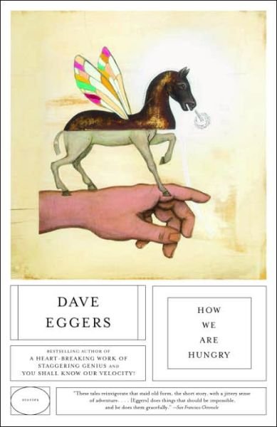 Cover for Dave Eggers · How We Are Hungry (Taschenbuch) [Reprint edition] (2005)