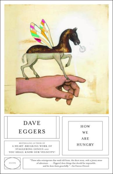 Cover for Dave Eggers · How We Are Hungry (Paperback Book) [Reprint edition] (2005)