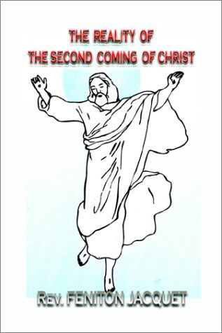 Cover for Rev Feniton Jacquet · The Reality of the Second Coming of Christ (Paperback Book) (2002)