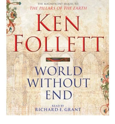 Cover for Ken Follett · World Without End - The Kingsbridge Novels (Hörbuch (CD)) [Abridged edition] (2007)