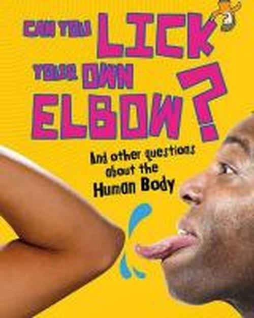 Cover for Paul Mason · Can You Lick Your Own Elbow? - And other questions about the Human Body (N/A) (2014)