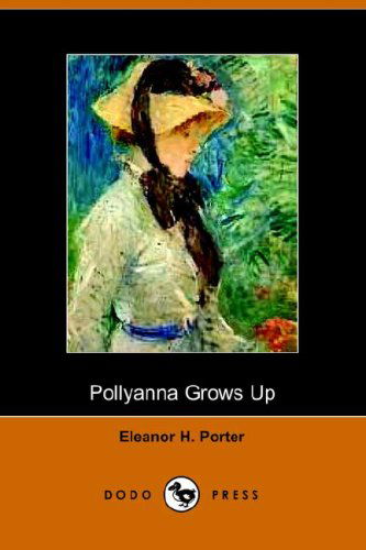 Cover for Eleanor H. Porter · Pollyanna Grows Up (Paperback Book) (2005)