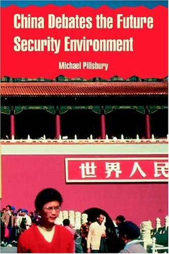 Cover for Michael Pillsbury · China Debates the Future Security Environment (Taschenbuch) (2004)