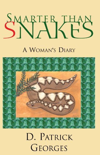 Cover for D Patrick Georges · Smarter Than Snakes: a Woman's Diary (Paperback Book) (2004)