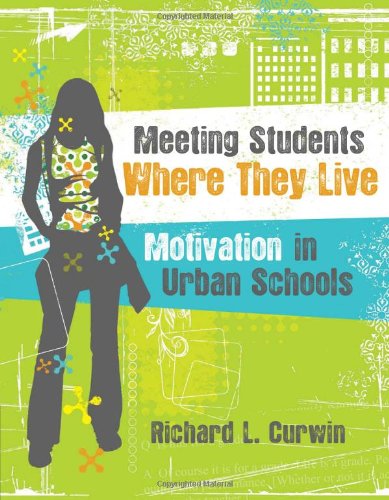 Cover for Richard L. Curwin · Meeting Students Where They Live: Motivation in Urban Schools (Paperback Book) (2010)