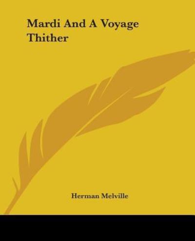 Cover for Herman Melville · Mardi and a Voyage Thither (Taschenbuch) (2004)