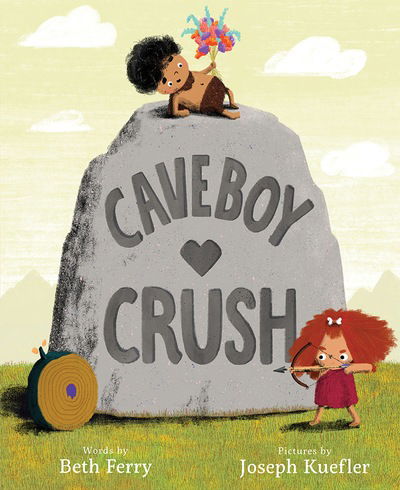 Cover for Beth Ferry · Caveboy Crush (Hardcover Book) (2019)