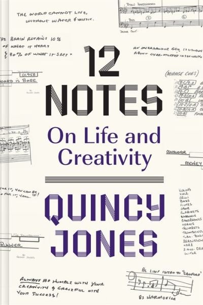 12 Notes: On Life and Creativity: On Life and Creativity - Quincy Jones - Livros - Abrams - 9781419752568 - 28 de abril de 2022