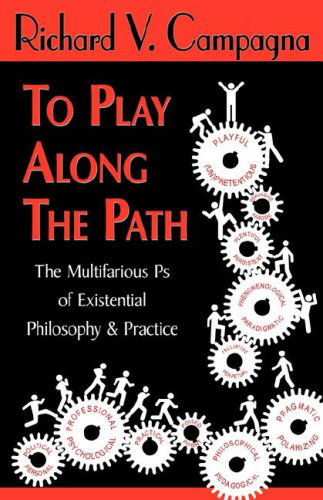 Cover for Richard V Campagna · To Play Along the Path (Paperback Book) [First edition] (2008)