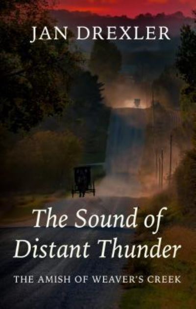 Cover for Jan Drexler · The Sound of Distant Thunder (Hardcover Book) (2018)