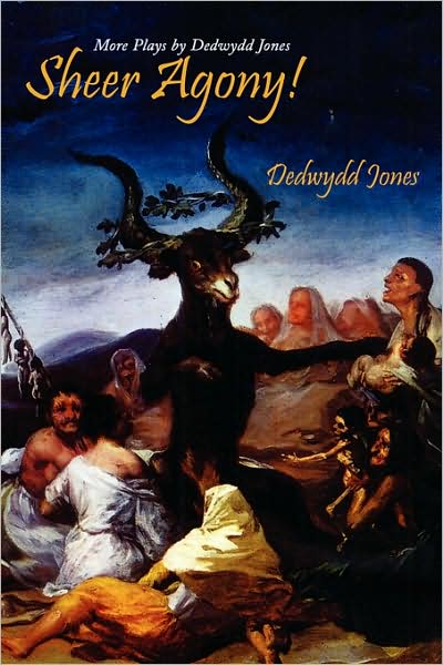 Cover for Dedwydd Jones · Sheer Agony!: More Plays by Dedwydd Jones (Paperback Book) (2008)