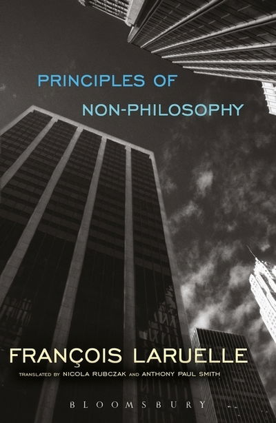 Cover for Laruelle, Professor Francois (Universite de Paris X, Nanterre, France) · Principles of Non-Philosophy (Hardcover Book) (2013)