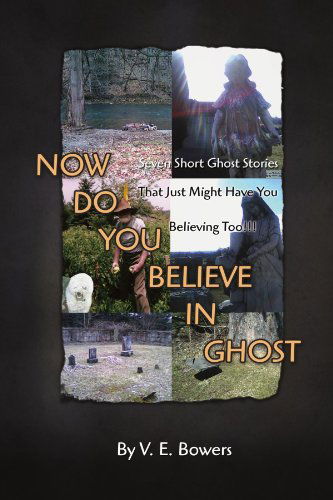 Cover for Velma Bowers · Now Do You Believe in Ghost (Paperback Book) (2009)