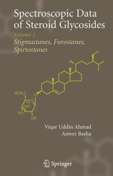 Cover for Anwer Basha · Spectroscopic Data of Steroid Glycosides: Volume 2 (Paperback Bog) [Softcover reprint of hardcover 1st ed. 2007 edition] (2010)