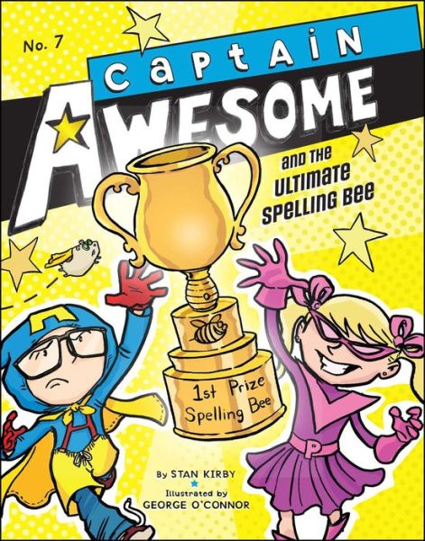 Cover for Stan Kirby · Captain Awesome and the Ultimate Spelling Bee (Hardcover Book) (2013)