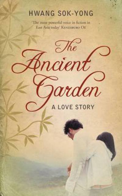 Cover for Hwang Sok-yong · The Ancient Garden (Pocketbok) (2014)