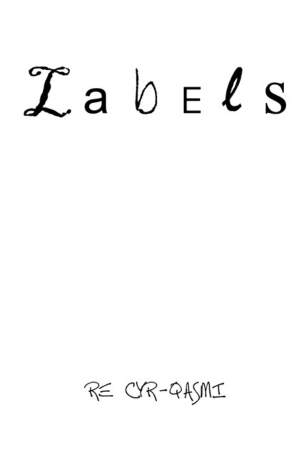 Cover for Re Cyr-qasmi · Labels (Hardcover Book) (2009)